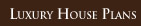 Luxury House Plans